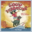 Good Vibrations children's picture book