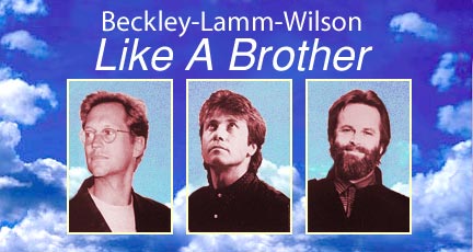 Beckley-Lamm-Wilson: LIKE A BROTHER Liner Notes